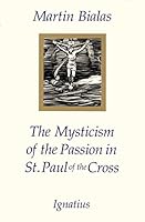 The Mysticism of the Passion in St. Paul of the Cross 0898702925 Book Cover