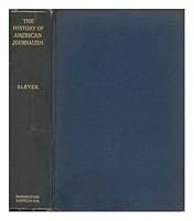 Main Currents in the History of American Journalism (The American scene: comments and commentators) B000856FEW Book Cover