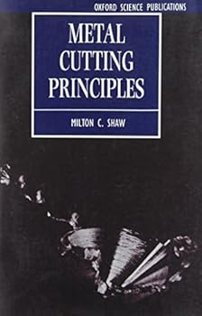 Paperback Metal Cutting Principles (Oxford Series on Advanced Manufacturing) Book