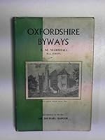 Oxfordshire byways, an account of scenes and places which for the most part lie off the beaten track in Oxfordshire B0027QY02O Book Cover