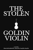 The Stolen Goldin Violin 098445070X Book Cover