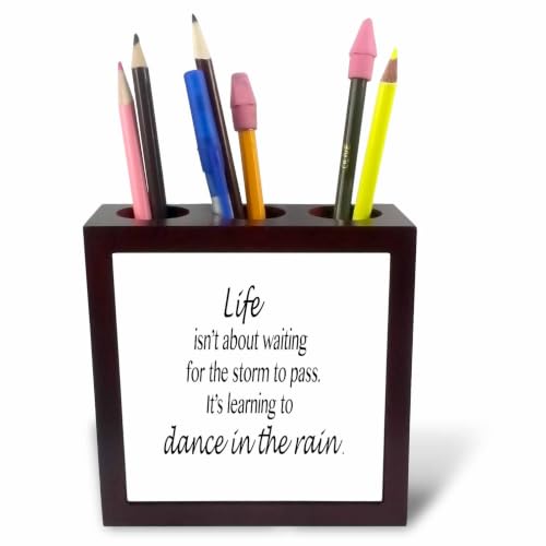 3dRose Life isnt about waiting for the storm to pass. 5 inch tile pen holder