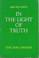 In the Light of Truth: Grail Message: v. 3 3878600933 Book Cover