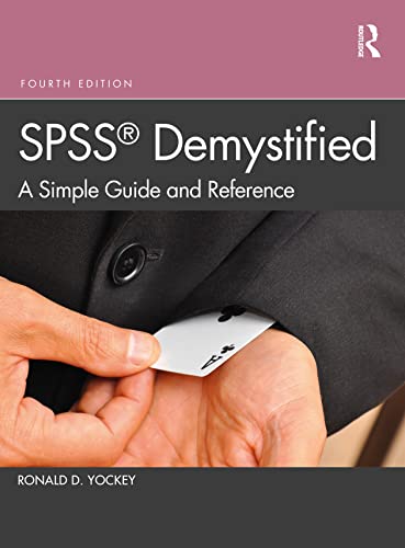 Compare Textbook Prices for SPSS Demystified: A Simple Guide and Reference 4 Edition ISBN 9780367463212 by Yockey, Ronald D.