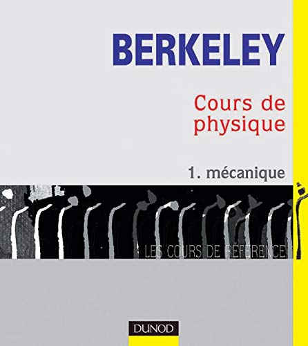 Cours de physique de Berkeley, tome 1 : Mécanique
