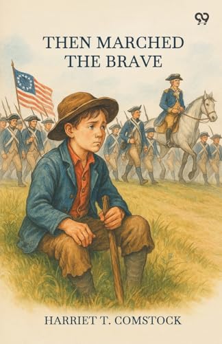 Then Marched The Brave 9371466456 Book Cover