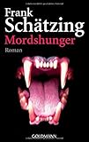 Mordshunger: Roman - Frank Schätzing