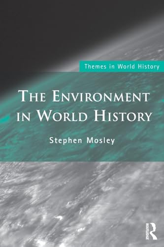 Environment In World History (Themes in World History)