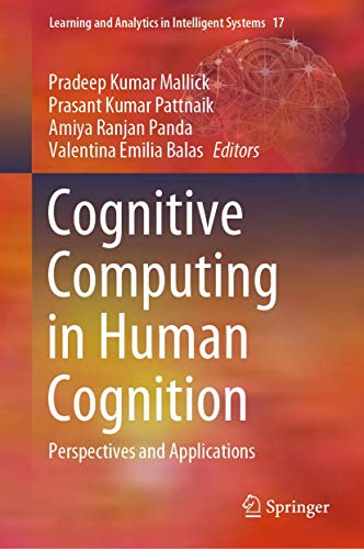 Cognitive Computing in Human Cognition: Perspectives and Applications: 17 (Learning and Analytics in Intelligent Systems) view 2