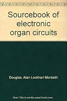 Sourcebook of electronic organ circuits 0830658432 Book Cover