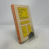 Getting rid of Richard,: A novel 0877950261 Book Cover