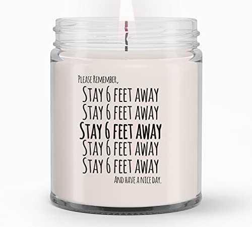 Stay 6 Ft Away Candles Gifts for Women, Gifts for Her, Wife, Girlfriend - Birthday Gifts for Women, Mom, Best Friend Pandemic Gift, Pandemic Candle, Covid All Natural Soy Candle, 9 oz