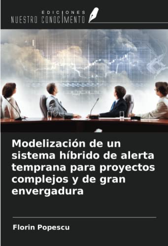 Modelización de un sistema híbrido de alerta temprana para proyectos complejos y de gran envergadura