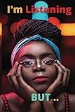 black girls rock: i'm listening: black is still beautiful