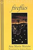 Fireflies: Translated from Spanish by Glafyra Ennis (Catalan Studies)