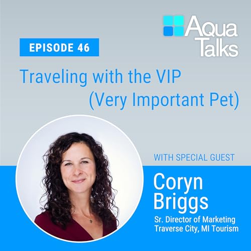 Ep 46: Traveling with the VIP (Very Important Pet)