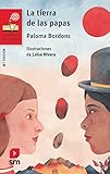 La tierra de las papas (El Barco de Vapor Roja, Band 90) - Paloma Bordons Luisa Rivera 