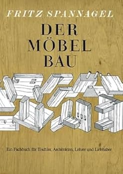 Hardcover Der Möbelbau: Ein Fachbuch für Tischler, Architekten und Lehrer. Auch ein Beitrag zur Wohnkultur [German] Book
