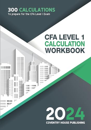 Cfa Level 1 Calculation Workbook: 300 Calculations To Prepare For The Cfa Level 1 Exam cover