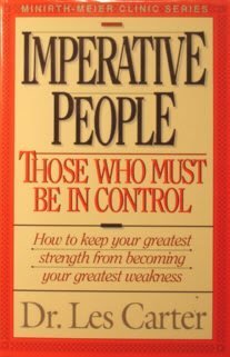 Paperback Imperative People: Those Who Must Be in Control (Minirth-Meier Clinic Series) Book