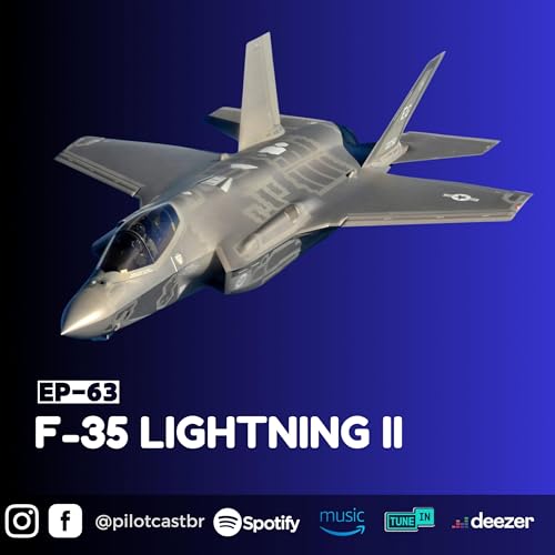 PilotCast I EP 63 l F-35 LIGHTNING II