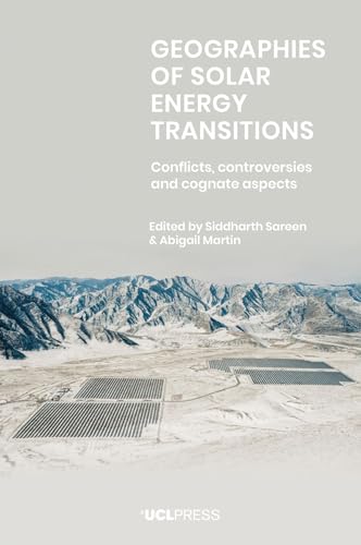 Geographies of Solar Energy Transitions: Conflicts, Controversies and Cognate Aspects