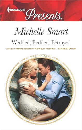 Wedded, Bedded, Betrayed (Wedlocked! Book 3437)