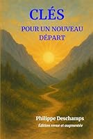 CLÉS POUR UN NOUVEAU DÉPART (French Edition) B0F6BY3Z24 Book Cover