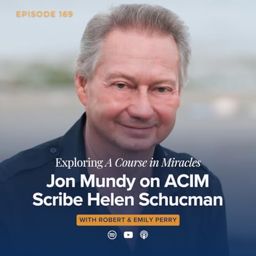 Jon Mundy on A Course in Miracles Scribe Helen Schucman Podcast Por arte de portada