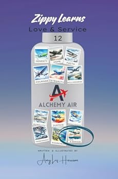 Paperback Zippy Learns Love & Service: Alchemy Air Book 12 Book