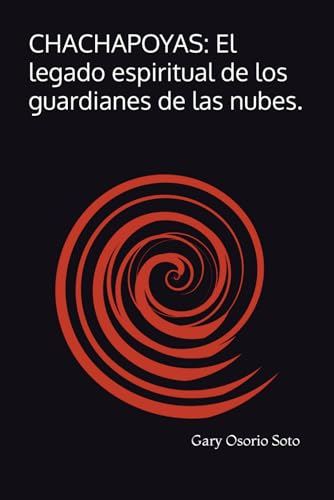 CHACHAPOYAS: El legado espiritual de los guardianes de las nubes.
