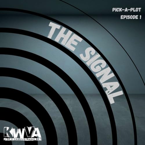 Pick A Plot &bull; Ep. 1 "The Signal"