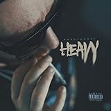 Heavy [Explicit]