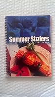 Summer Sizzlers : Hot Cooking for the Cool Crowd B004ZLC77O Book Cover