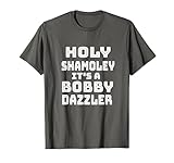 Curse of Oak Island Holy Shamoley Bobby Dazzler Tshirt