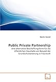 fraureuther bad  Public Private Partnership: eine alternative Beschaffungsform für die öffentlichen Haushalte am Beispiel der Grundschulsanierung in Fraureuth