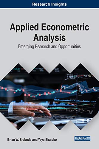 Applied Econometric Analysis: Emerging Research and Opportunities (Advances in Finance, Accounting, and Economics)