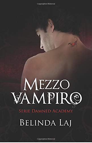 Mezzo Vampiro: Damned Academy: Volume 1 Mezzo Vampiro: Damned Academy: Volume 1