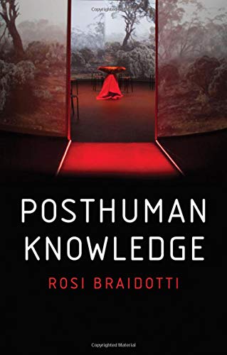 Posthuman Knowledge