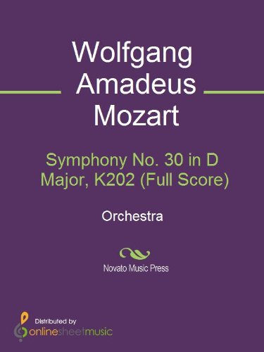 Symphony No. 30 in D Major, K202 (Full Score)