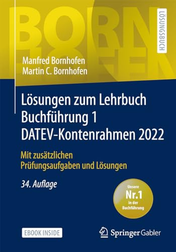 Lösungen zum Lehrbuch Buchführung 1 DATEV-Kontenrahmen 2022: Mit zusätzlichen Prüfungsaufgaben und Lösungen (Bornhofen Buchführung 1 LÖ)