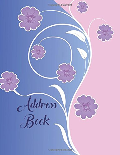 Address Book: Big Print Extra Large Address Logbook, At A Glance Phone Numbers, With Email and Birthday Information, Alphabetical A-Z Addresses ... Paperback (Extra Large Address Books)