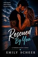 Rescued By You (Pierson Estate) B0H96Y4LXK Book Cover