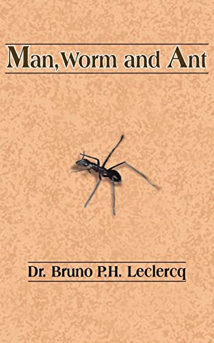 Man, Worm and Ant
