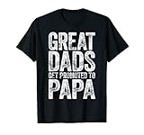 Mens Great Dads Get Promoted To Papa T-Shirt Father's Day Gift T-Shirt