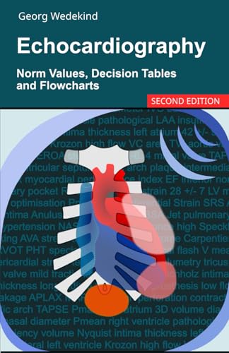Echocardiography: Norm Values, Decision Tables and Flowcharts (2nd Edition)
