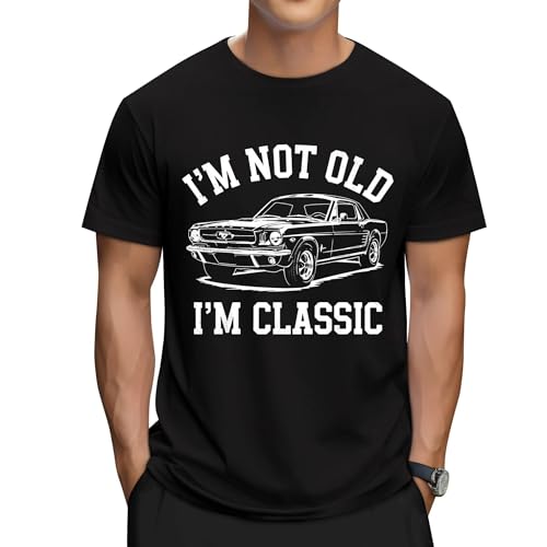 Im Not Old Im Classic Tshirt - Classic Car & Dad Birthday Shirts - Vintage Birthday Shirts for Men - Fathers Day Gift (Black-M)