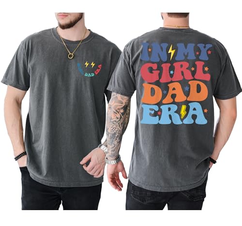 Image of Daddy's Casual T-Shirt - in My Girl Dad Era Tee - Crewneck Short Sleeve Top - Father's Day Shirt Gift