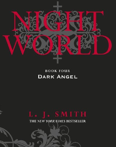 Télécharger Night World: Dark Angel: Book 4 (English Edition) Livre PDF Gratuit