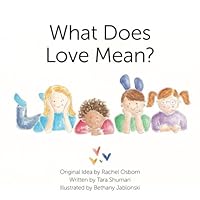 What Does Love Mean? 1540683419 Book Cover
